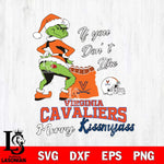 Virginia Cavaliers Merry kissmyass grinch Svg Eps Dxf Png File,NCAA Svg Files,Digital Download,Sublimation,Instant Download