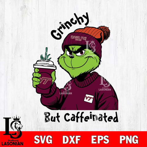 Virginia Tech Hokies Grinchy But Caffeinated Svg Eps Dxf Png File, Digital Download, Instant Download