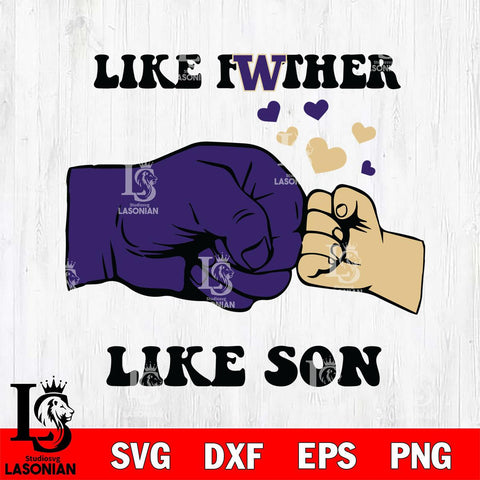 Washington Huskies Like Father Like Son Svg Eps Dxf Png File, Digital Download, Instant Download