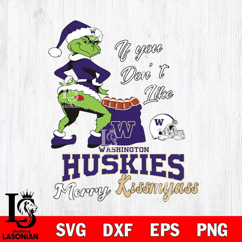 Washington Huskies Merry kissmyass grinch Svg Eps Dxf Png File,NCAA Svg Files,Digital Download,Sublimation,Instant Download