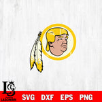 Washington Redskins Donald Trump Svg Eps Dxf Png File, Digital Download ,Instant Download, Cricut File