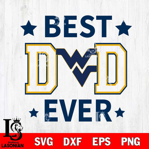 West Virginia Mountaineers Father Day Best Dad Ever Svg Eps Dxf Png File, Digital Download, Instant Download