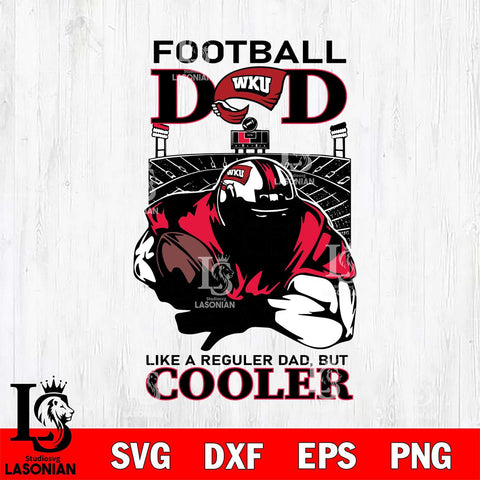 Western Kentucky Hilltoppers Football Dad Cooler Svg Eps Dxf Png File, Digital Download, Instant Download