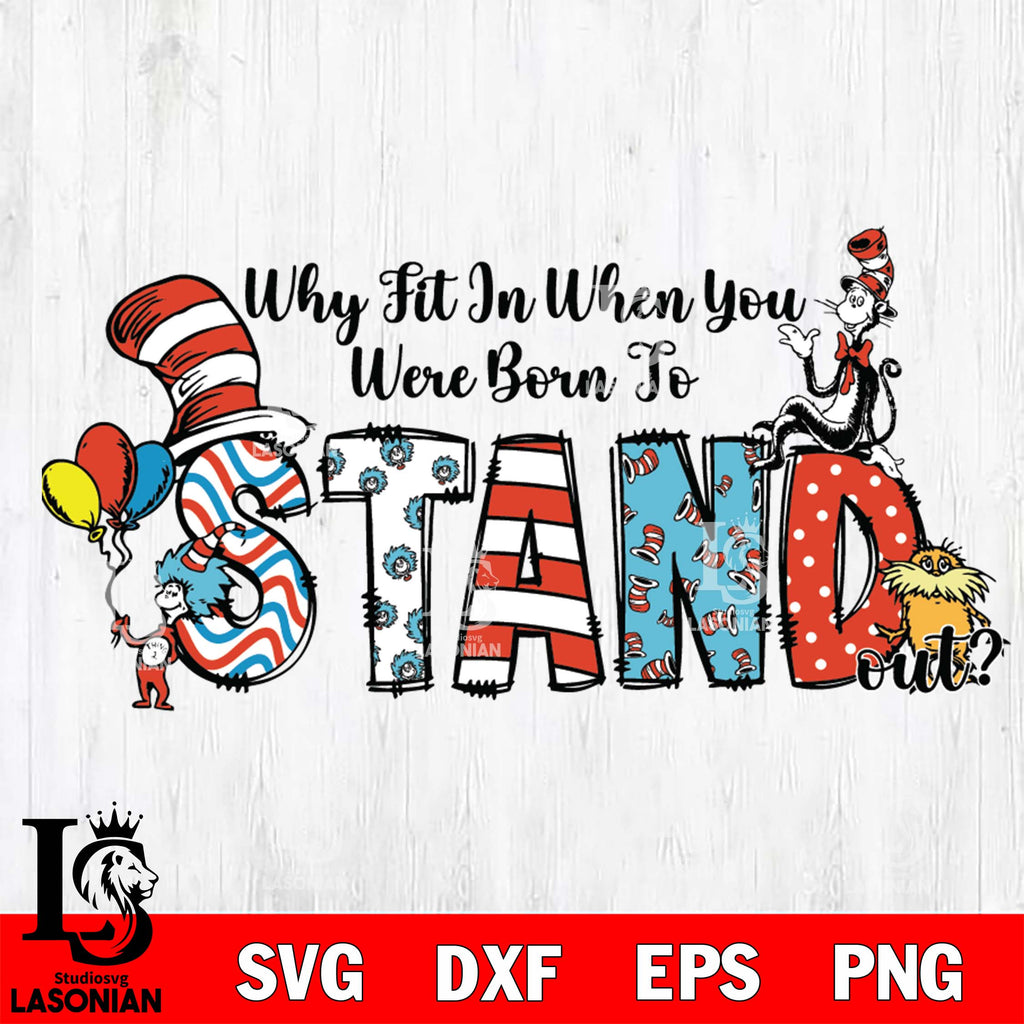 Born to Stand Out Dr Seuss | SVG | PNG | Instant Download