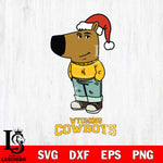 Wyoming Cowboys Chill Guy Christmas Svg Eps Dxf Png File,NCAA Svg Files,Chill Guy svg ,Digital Download ,Instant Download, Cricut File