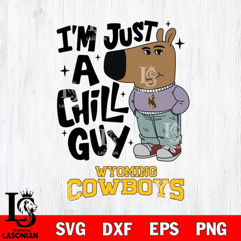 Wyoming Cowboys I'm Just A Chill Guy Svg Eps Dxf Png File,NCAA Svg Files,Chill Guy svg ,Digital Download ,Instant Download, Cricut File