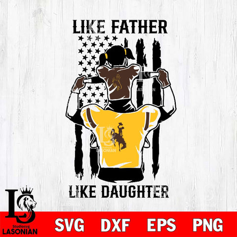 Wyoming Cowboys Like Father Like Daughter Svg Eps Dxf Png File, Digital Download, Instant Download