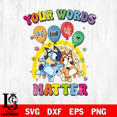 Your words matter Svg Eps Dxf Png File, Digital Download, Instant Download