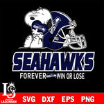 NFL The Peanuts Movie Snoopy Forever Win Or Lose Football Seattle Seahawks SVG , NFL svg eps dxf png file, digital download , Instant Download