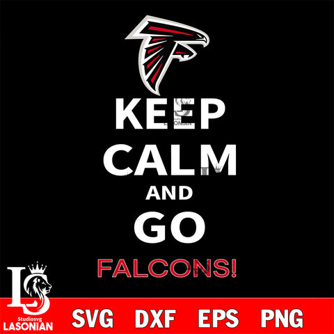 Keep Calm And Go Atlanta Falcons NFL svg, NFL svg eps dxf png file, Digital Download , Instant Download