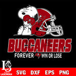 NFL The Peanuts Movie Snoopy Forever Win Or Lose Football Tampa Bay Buccaneers SVG , NFL svg eps dxf png file, digital download , Instant Download