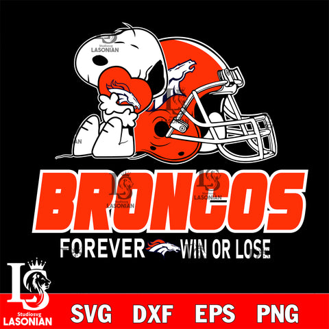 NFL The Peanuts Movie Snoopy Forever Win Or Lose Football Denver Broncos SVG , NFL svg eps dxf png file, digital download , Instant Download