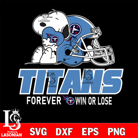 NFL The Peanuts Movie Snoopy Forever Win Or Lose Football Tennessee Titans SVG , NFL svg eps dxf png file, digital download , Instant Download