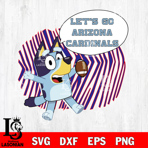 Let's go Arizona Cardinals bluey svg eps dxf png file, Digital Download , Instant Download