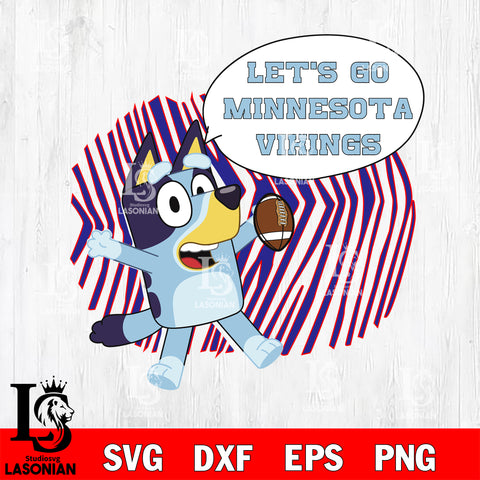 Let's go Minnesota Vikings bluey svg eps dxf png file, Digital Download , Instant Download