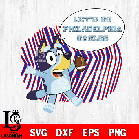 Let's go Philadelphia Eagles bluey svg eps dxf png file, Digital Download , Instant Download