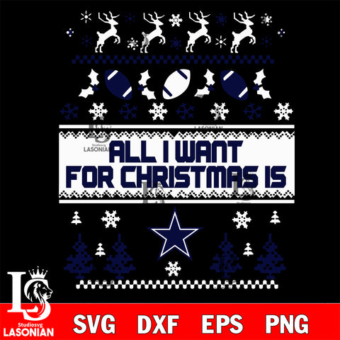 All i want for christmas is Dallas Cowboys svg dxf eps png, Digital Download , Instant Download