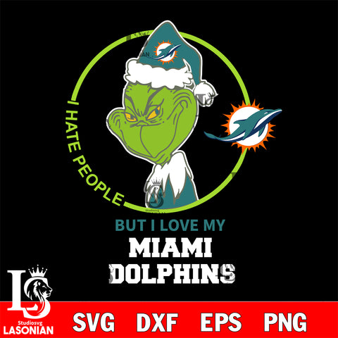 I hate people but i love my Miami Dolphins svg, NFL svg eps dxf png file, Digital Download , Instant Download