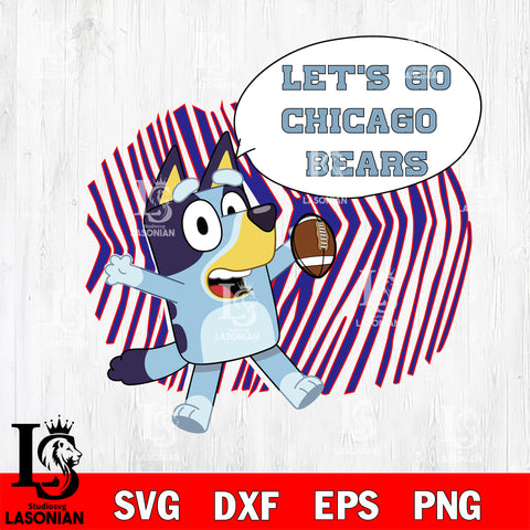 Let's go Chicago Bears bluey svg eps dxf png file, Digital Download , Instant Download