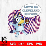 Let's go Cleveland Browns bluey svg eps dxf png file, Digital Download , Instant Download