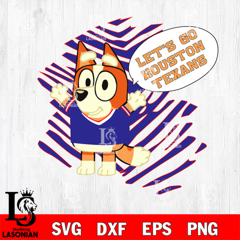 Let's go Houston Texans Chilli Heeler bluey svg eps dxf png file, Digital Download , Instant Download