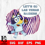 Let's go Las Vegas Raiders bluey svg eps dxf png file, Digital Download , Instant Download