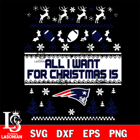 All i want for christmas is New England Patriots svg dxf eps png, Digital Download , Instant Download