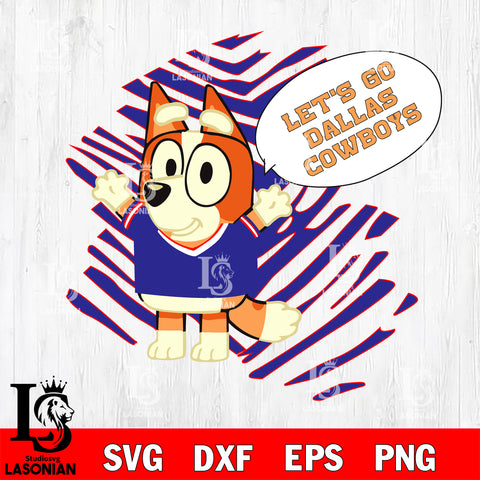 Let's go Dallas Cowboys Chilli Heeler bluey svg eps dxf png file, Digital Download , Instant Download