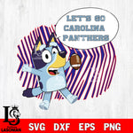 Let's go Carolina Panthers bluey svg eps dxf png file, Digital Download , Instant Download