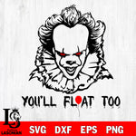 You'll Float too SVG DXF EPS PNG file, Digital Download , Instant Download