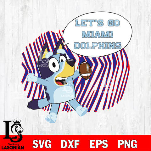 Let's go Miami Dolphins bluey svg eps dxf png file, Digital Download , Instant Download