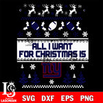 All i want for christmas is New York Giants svg dxf eps png, Digital Download , Instant Download