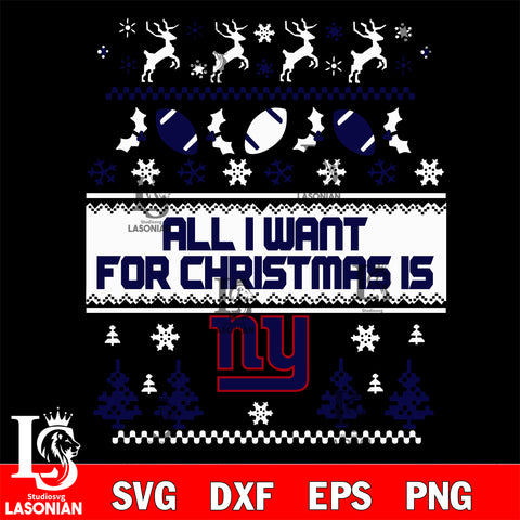 All i want for christmas is New York Giants svg dxf eps png, Digital Download , Instant Download