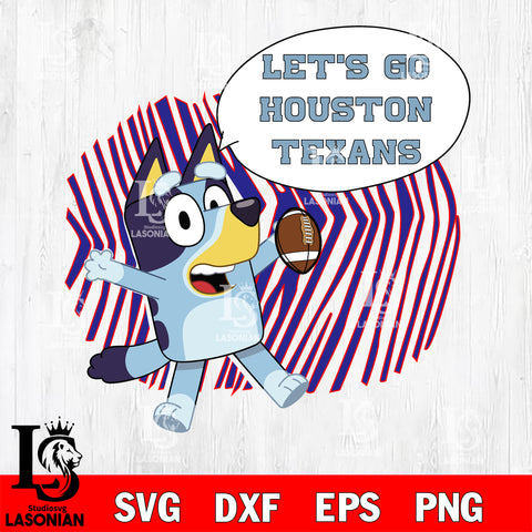 Let's go Houston Texans bluey svg eps dxf png file, Digital Download , Instant Download