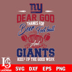 Dear GOD thanks for bear football and New York Giants keep up the good work svg,eps,dxf,png file , digital download