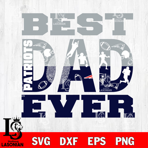 Best dad ever New England Patriots svg eps dxf png file, Digital Download , Instant Download