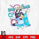 Rad like DAD's Svg eps dxf png file, Digital Download, Instant Download (Copy)