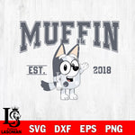 Muffin est 2018 svg, bluey bingo Svg eps dxf png file, Digital Download, Instant Download