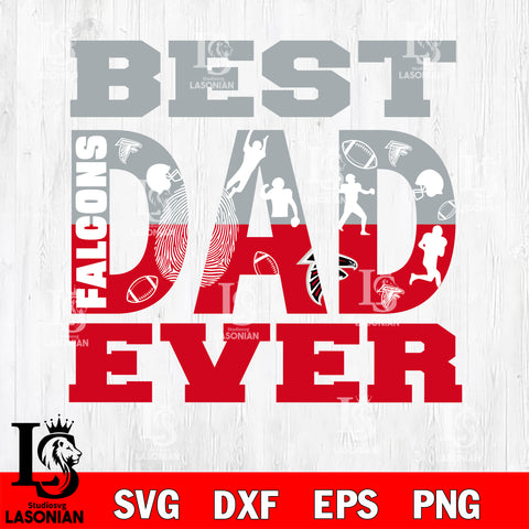 Best dad ever Atlanta Falcons svg eps dxf png file, Digital Download , Instant Download