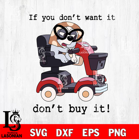 Grouchy Granny It You Don't Want It Don't Buy It Svg eps dxf png file, Digital Download, Instant Download