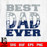 Best dad ever Dallas Cowboys svg eps dxf png file, Digital Download , Instant Download