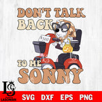 Don't Talk Back To Me Sonny Png, Grannies Muffin svg , Here Come Grannies  Svg eps dxf png file, Digital Download, Instant Download