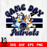 Game day New England Patriots bluey svg eps dxf png file, Digital Download , Instant Download