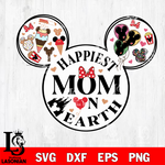 Happiest mom on earth Svg eps dxf png file, Digital Download, Instant Download