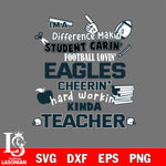 Philadelphia Eagles NFL I'm A Difference Making Student Caring Football Loving Kinda Teacher SVG , NFL svg,eps,dxf,png file, digital download