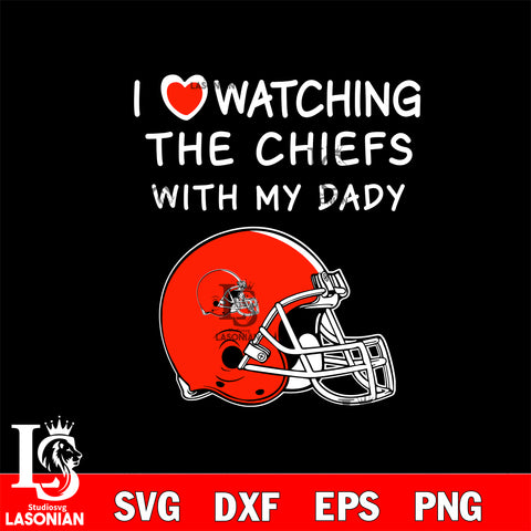 I love watching the Cleveland Browns with my daddy svg eps dxf png file, digital download , Instant Download