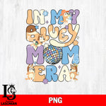 In my bluey mom era png , bingo png file, Digital Download, Instant Download