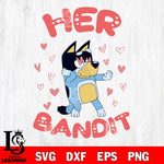 Bluey valentine svg, Her Bandit svg, Bluey valentine svg eps dxf png file, digital download