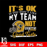 Jacksonville Jaguars It's Ok if you don't like my team not everyone has good svg eps dxf png file, Digital Download , Instant Download