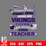 Minnesota Vikings NFL I'm A Difference Making Student Caring Football Loving Kinda Teacher SVG , NFL svg,eps,dxf,png file, digital download